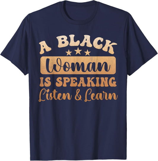 Blackity Black history month a Black woman is speaking funny T-Shirt - T-Shirt | Navy
