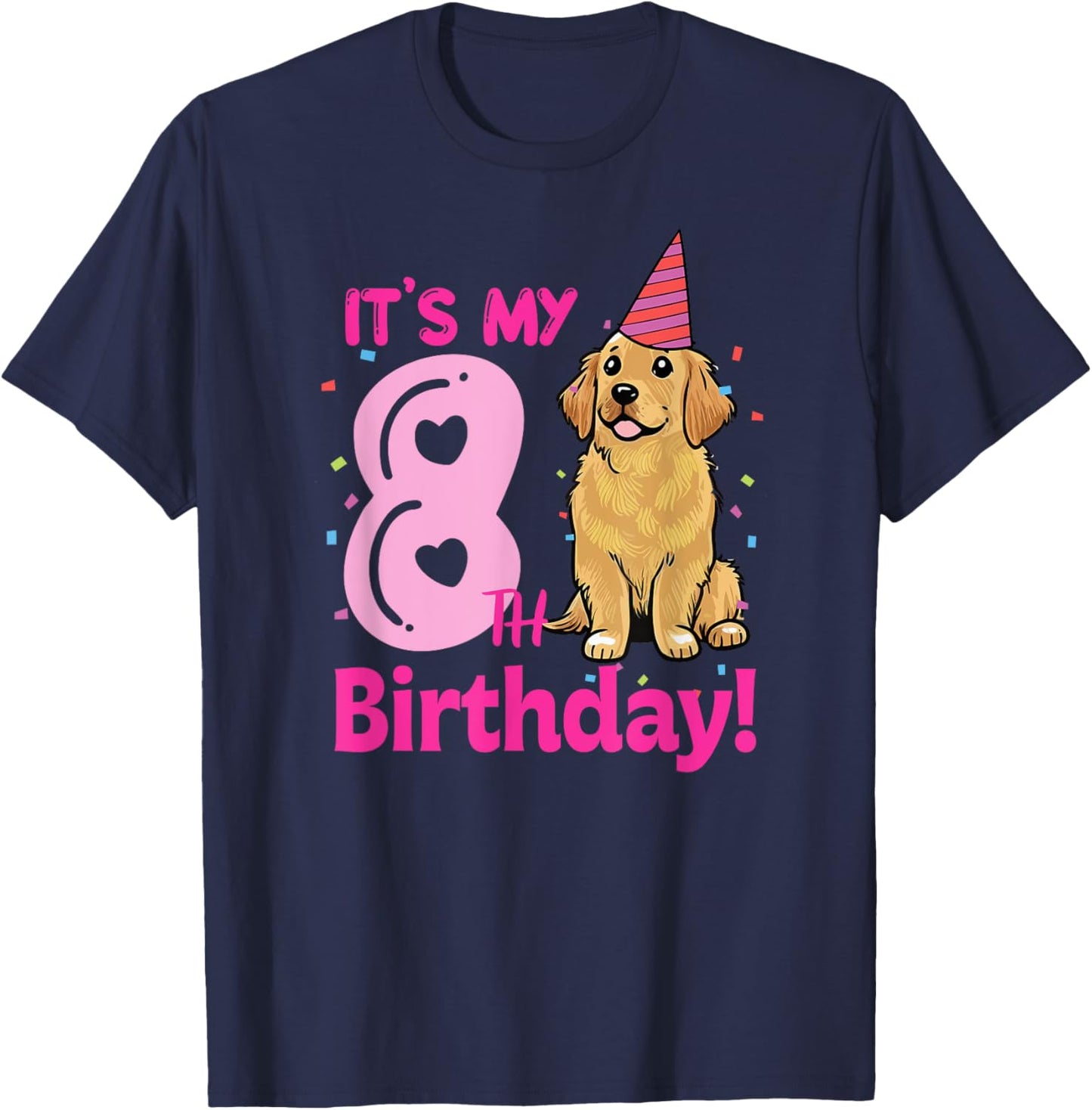 It's My 8th Birthday Golden Retriever Dog Lovers 8 Years Old T-Shirt - T-Shirt | Navy