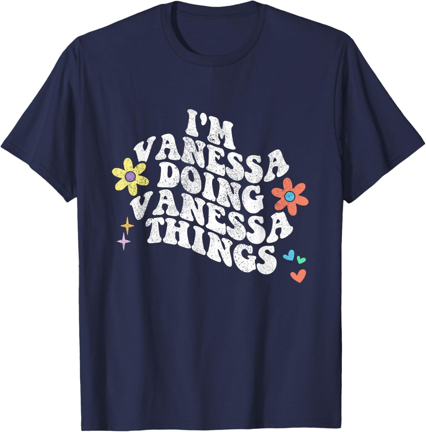 Groovy Im VANESSA Doing VANESSA Things Funny Mother's Day T-Shirt - T-Shirt | Navy