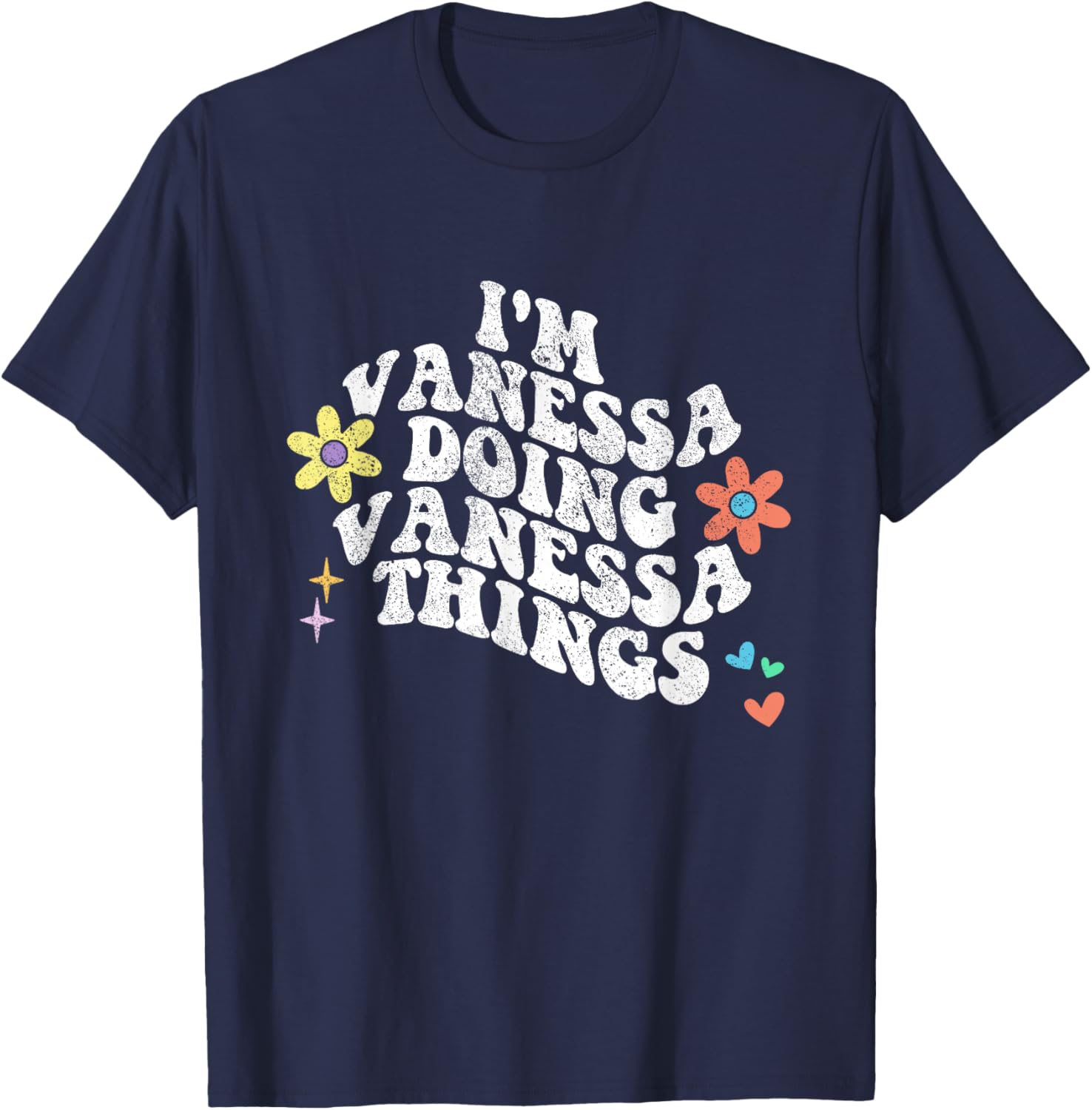 Groovy Im VANESSA Doing VANESSA Things Funny Mother's Day T-Shirt - T-Shirt | Navy