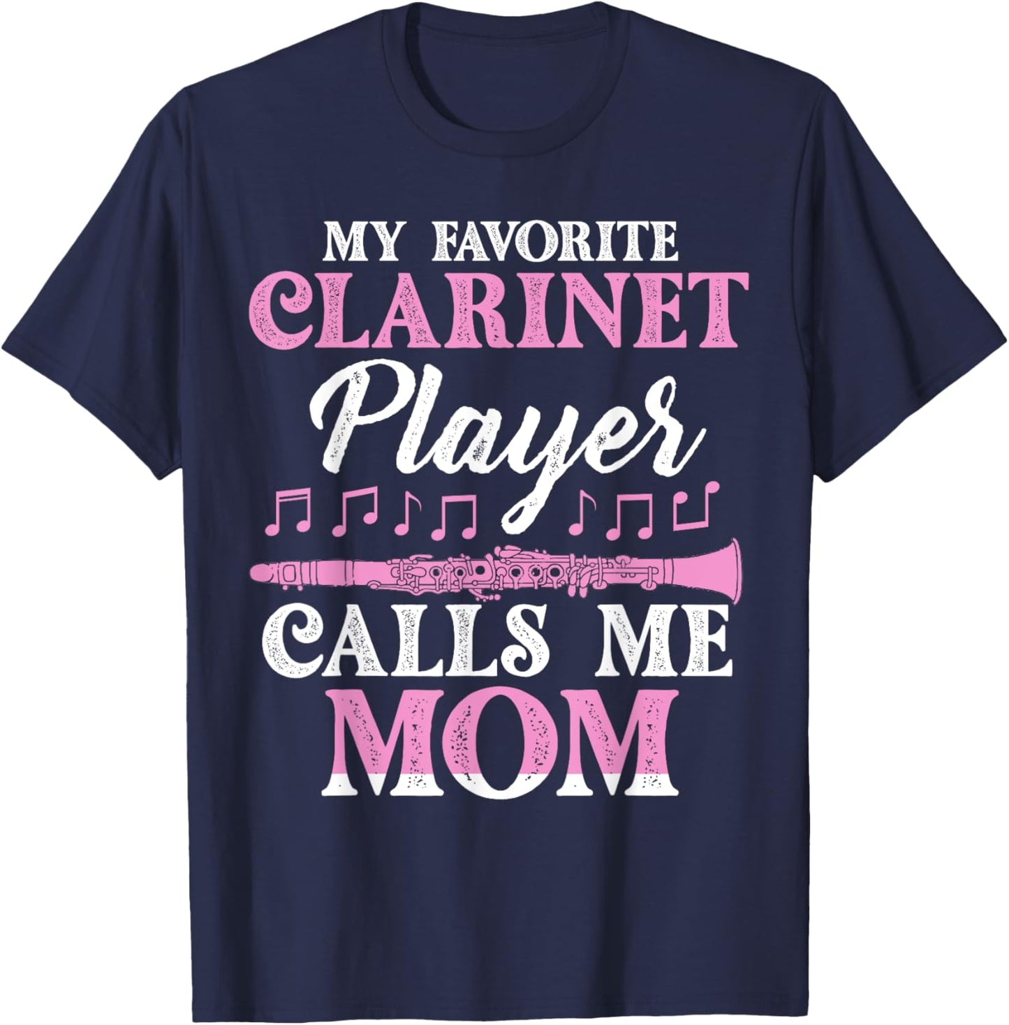 Clarinet Player Mom Musician Expert Music Playing Lover T-Shirt - T-Shirt | Navy