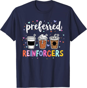 Preferred Reinforcers ABA Therapist ABA Therapy Behaviour T-Shirt - T-Shirt | Navy