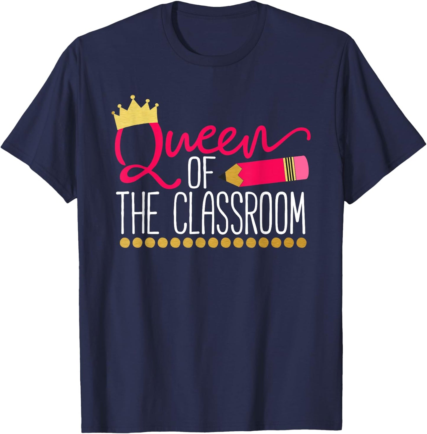 Queen of The Classroom T-Shirt - T-Shirt | Navy