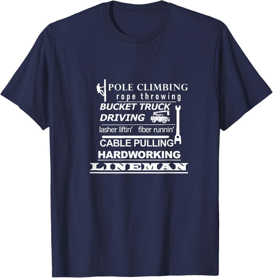 Pole Climbing, Fiber Running, Cable Pulling Lineman T-Shirt - T-Shirt | Navy