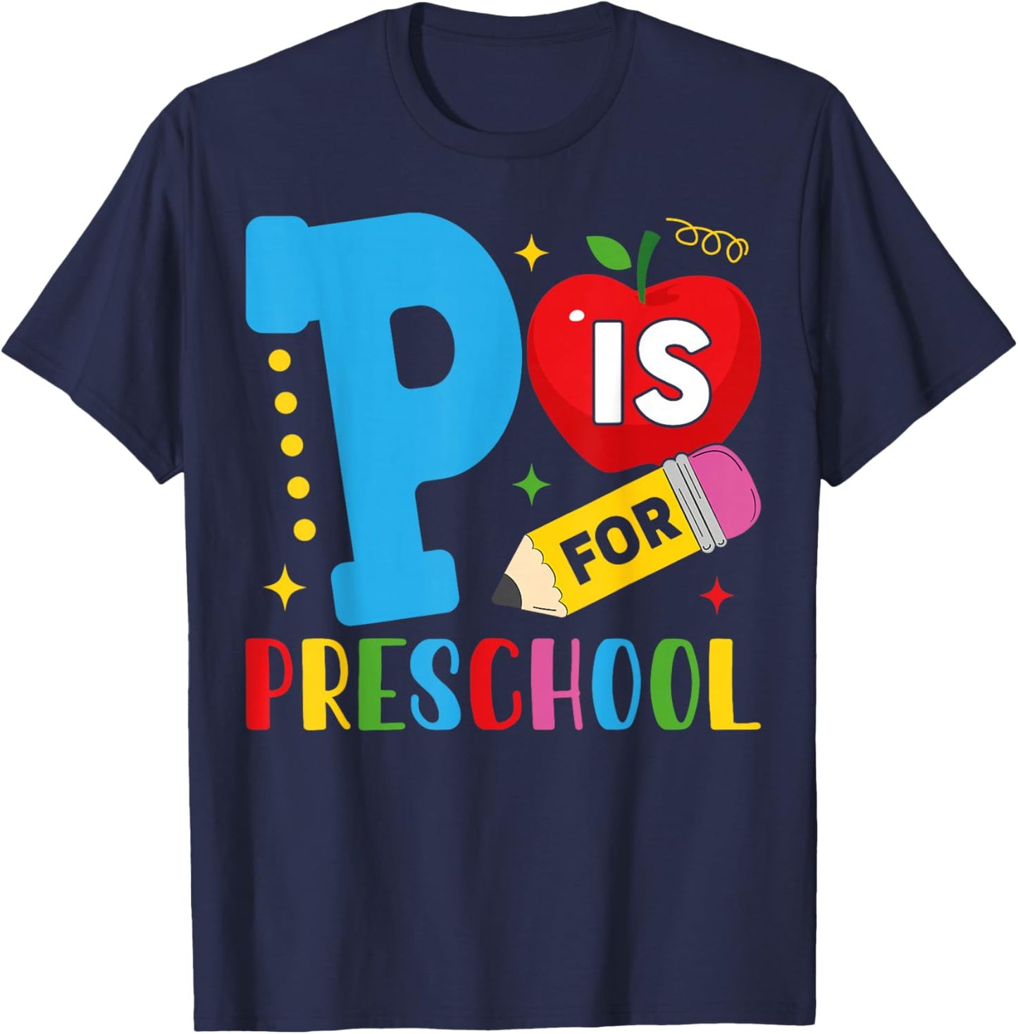 P Is For Preschool Shirt Funny First Day Of School Teacher T-Shirt - T-Shirt | Navy