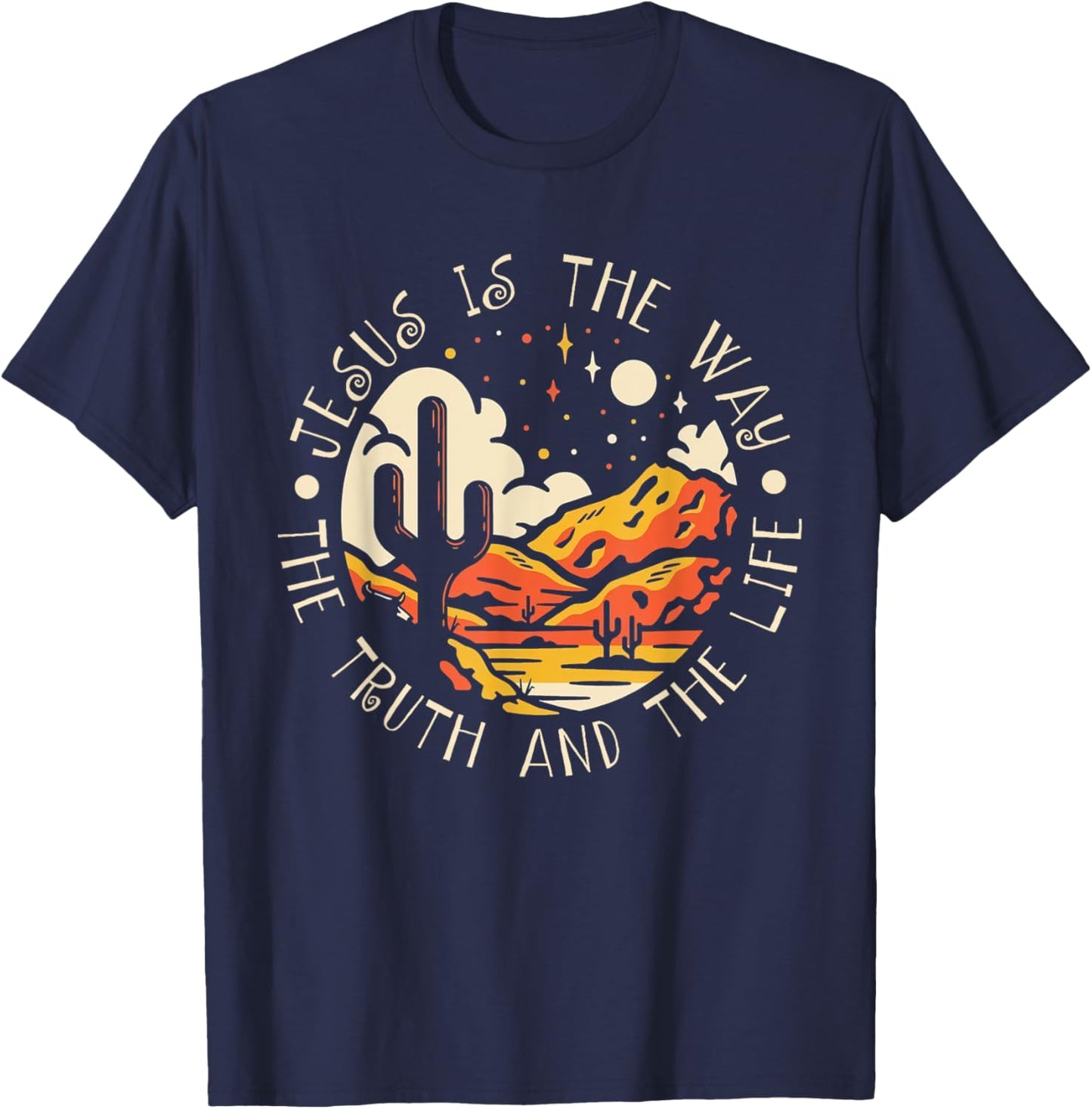 Jesus Is The Way The Truth And The Life Mountains Cactus T-Shirt - T-Shirt | Navy