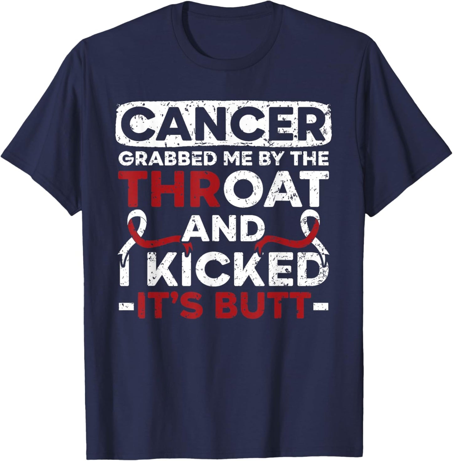 Cancer Grabbed My By The Throat Head And Neck Cancer T-Shirt - T-Shirt | Navy