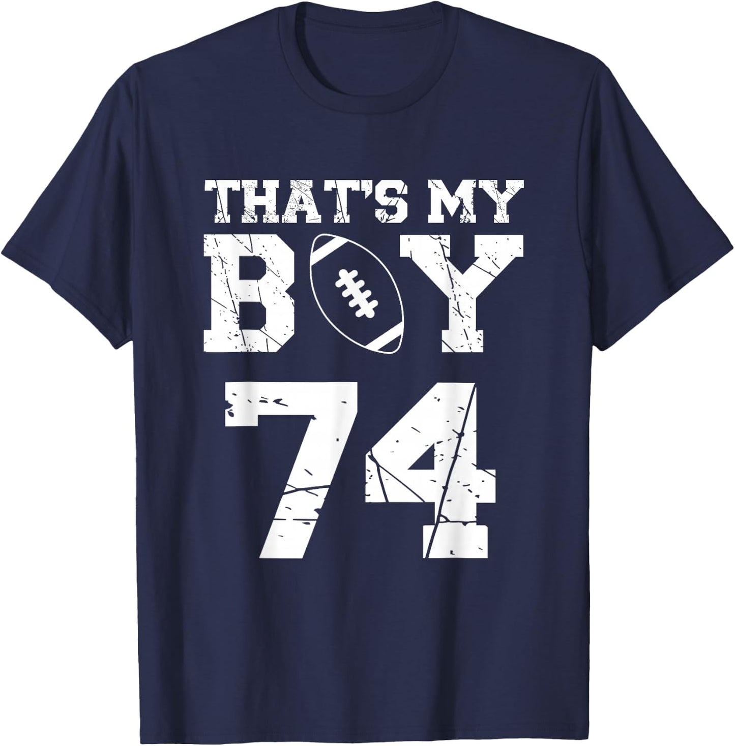 That's My Boy Football Number #74 T-Shirt - T-Shirt | Navy