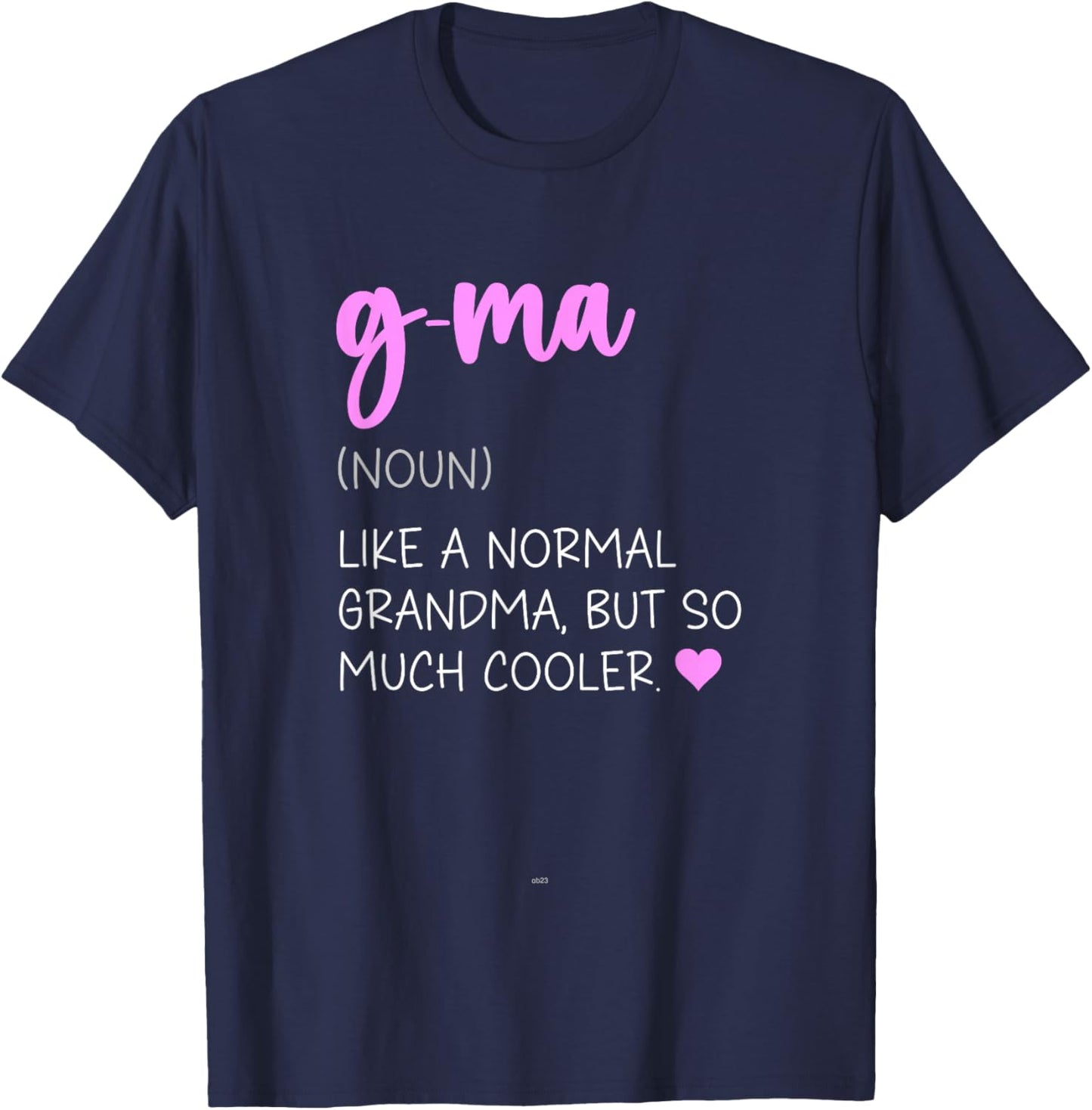 G-Ma Definition Cute Mother's Day Noun GMa T-Shirt - T-Shirt | Navy