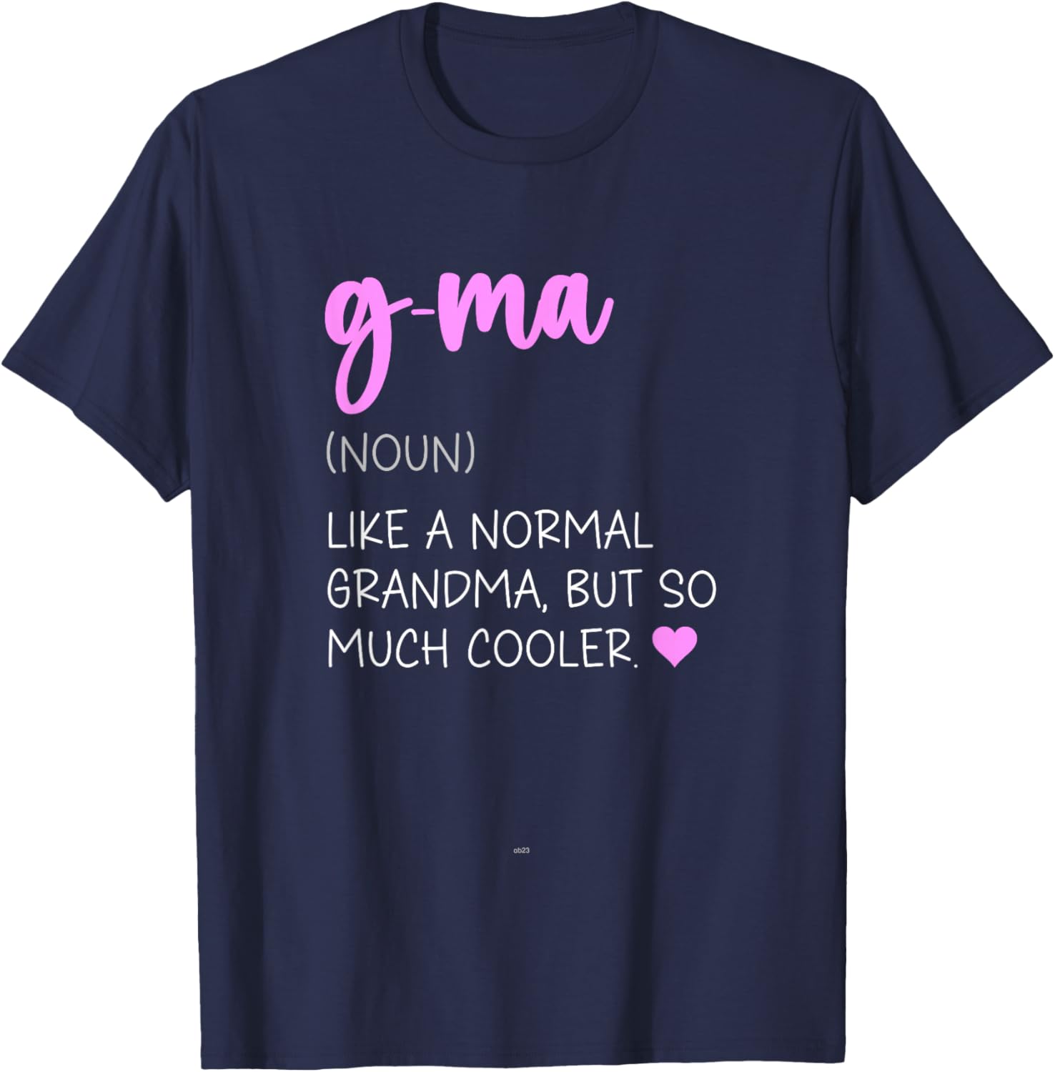 G-Ma Definition Cute Mother's Day Noun GMa T-Shirt - T-Shirt | Navy