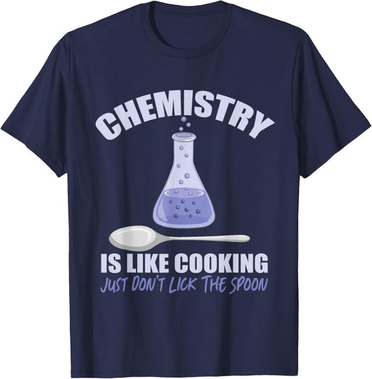 Chemistry is Like Cooking Don't Lick The Spoon T-Shirt - T-Shirt | Navy