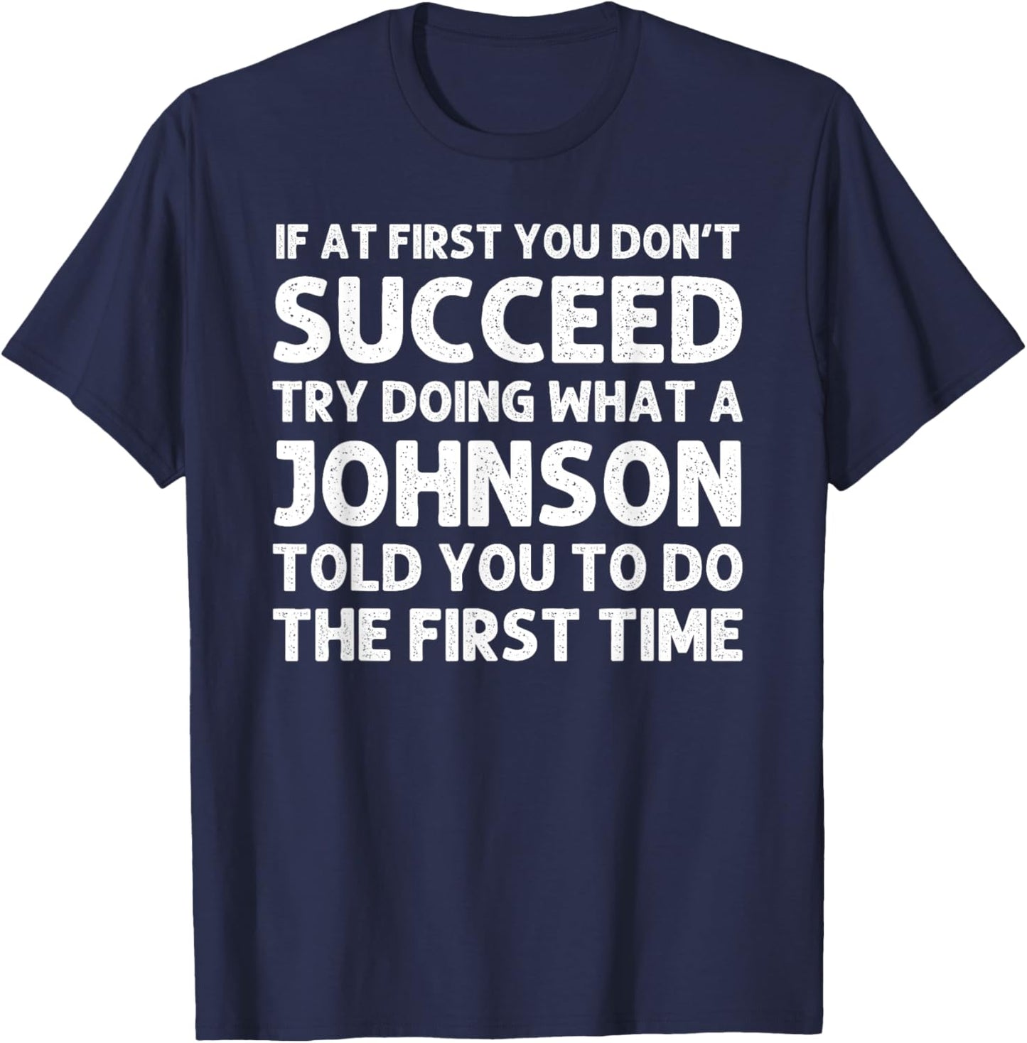Johnson Funny Surname Family Tree Birthday Reunion Idea T-Shirt - T-Shirt | Navy