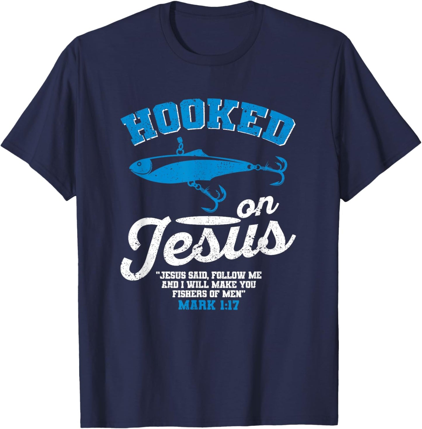 Hooked On Jesus Fishing Christian Religious God Fisherman T-Shirt - T-Shirt | Navy