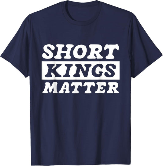 Short Kings Matter Funny Short Man Stag Do Bachelor Party T-Shirt - T-Shirt | Navy