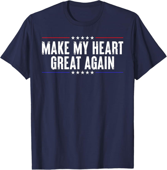 Funny Open Heart Surgery Recovery-Make My Heart Great Again T-Shirt - T-Shirt | Navy