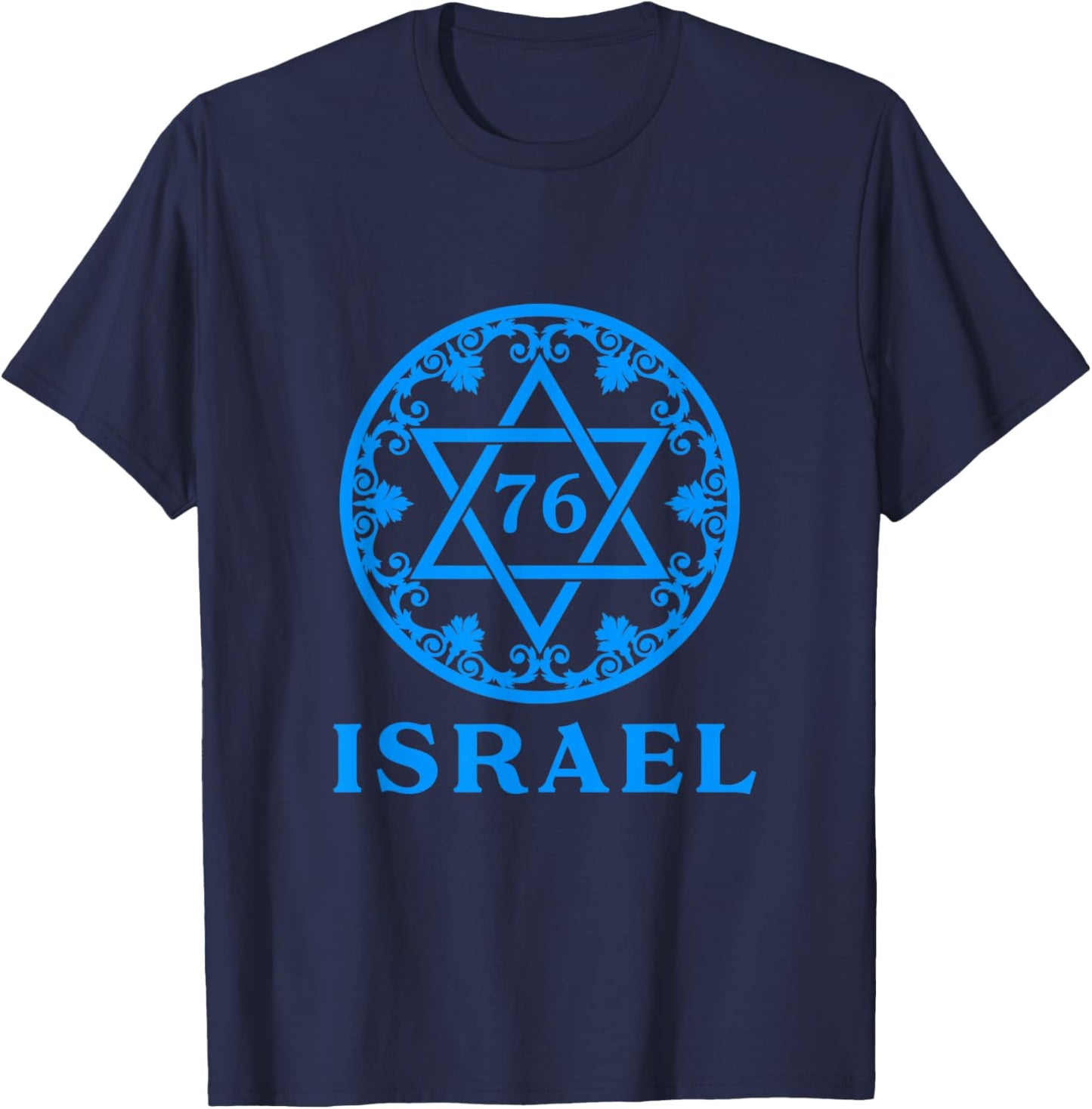 Israel 76 Birthday Israeli Yom Ha'atzmaut Independence Day T-Shirt - T-Shirt | Navy