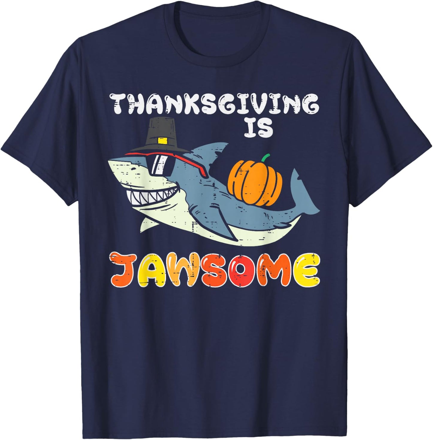 Pilgrim Shark Thanksgiving Is Jawsome Funny Men Women Kids T-Shirt - T-Shirt | Navy