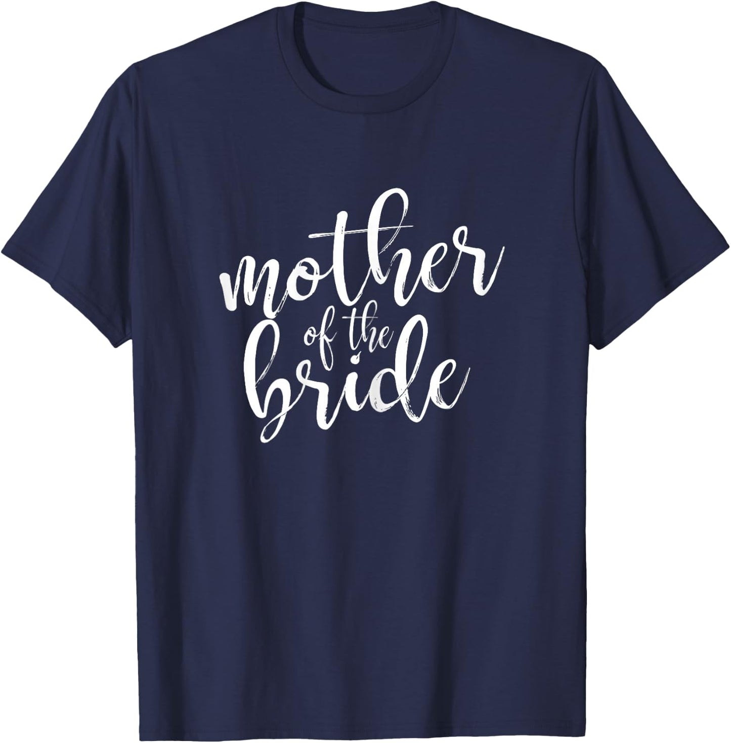 Mother of The Bride Matching Wedding Party T-Shirt - T-Shirt | Navy