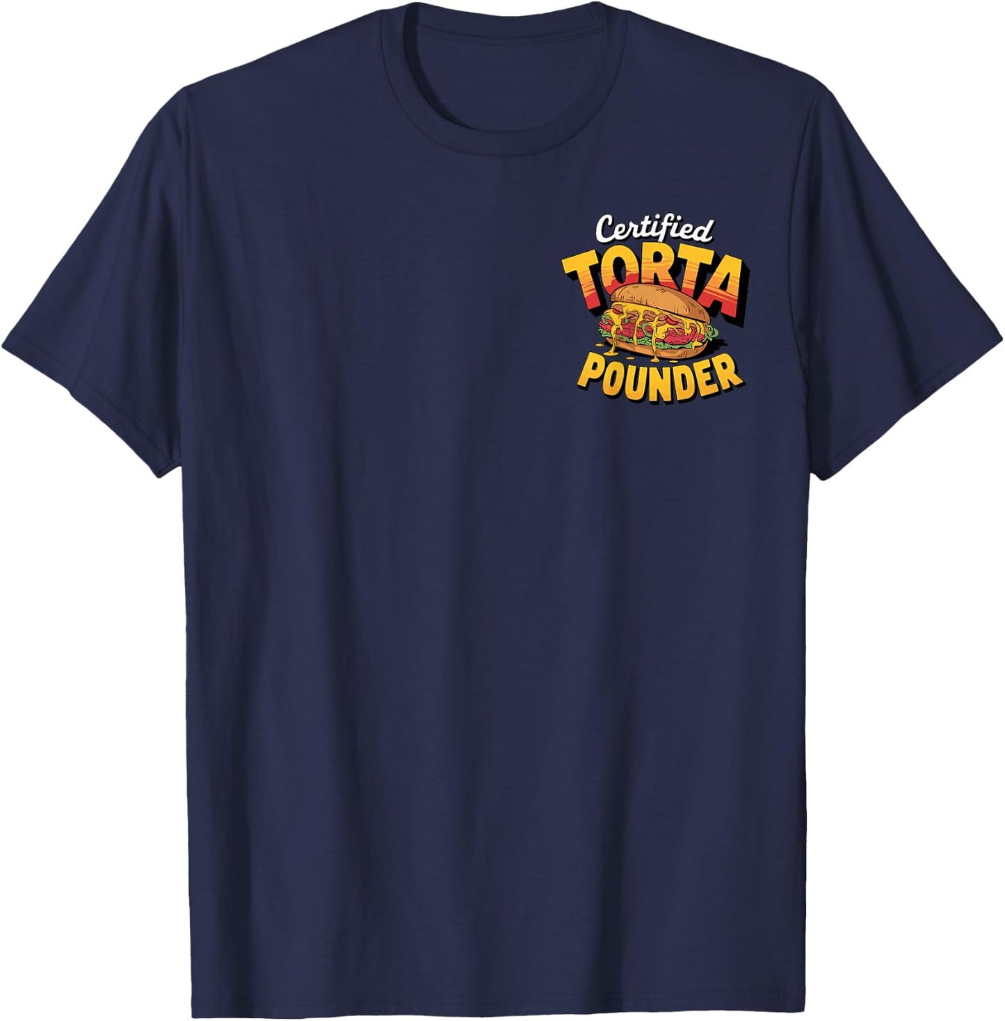 Retro Certified Torta Pounder Latino Vintage Front and Back T-Shirt - T-Shirt | Navy