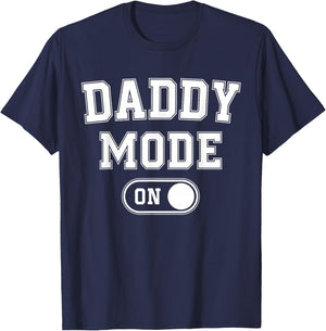 Daddy Mode On Funny Soon To Be Dad Gifts 1St Time Dad Father T-Shirt - T-Shirt | Navy