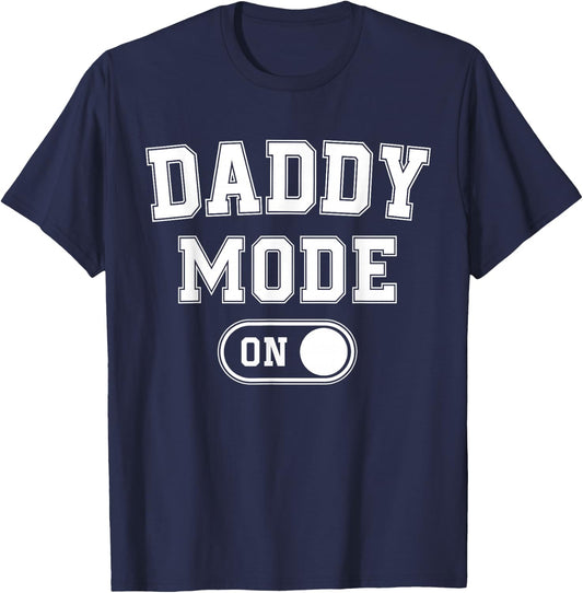Daddy Mode On Funny Soon To Be Dad Gifts 1St Time Dad Father T-Shirt - T-Shirt | Navy