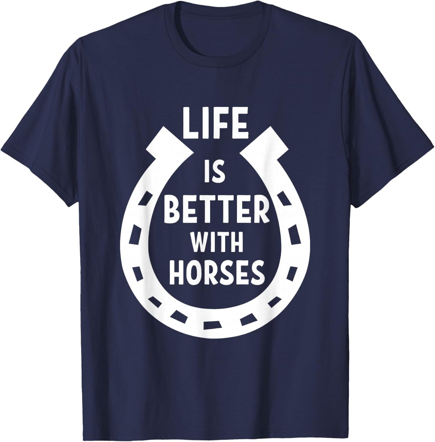Life is better with Horses T-Shirt - T-Shirt | Navy