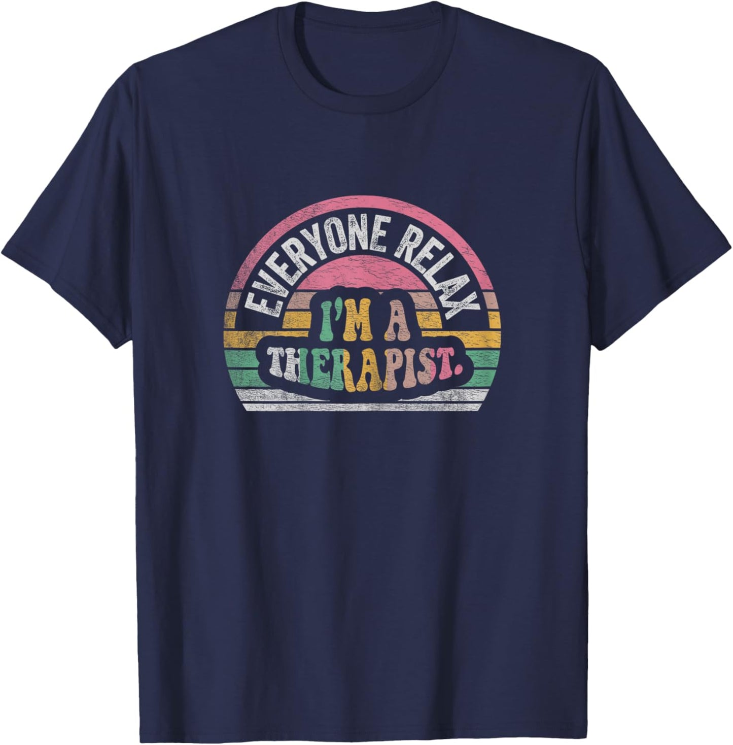 NICE 'N COOL Retro Therapist Appreciation Everyone Relax I'm A Therapist , Female X-Small, Black T-Shirt - T-Shirt | Navy