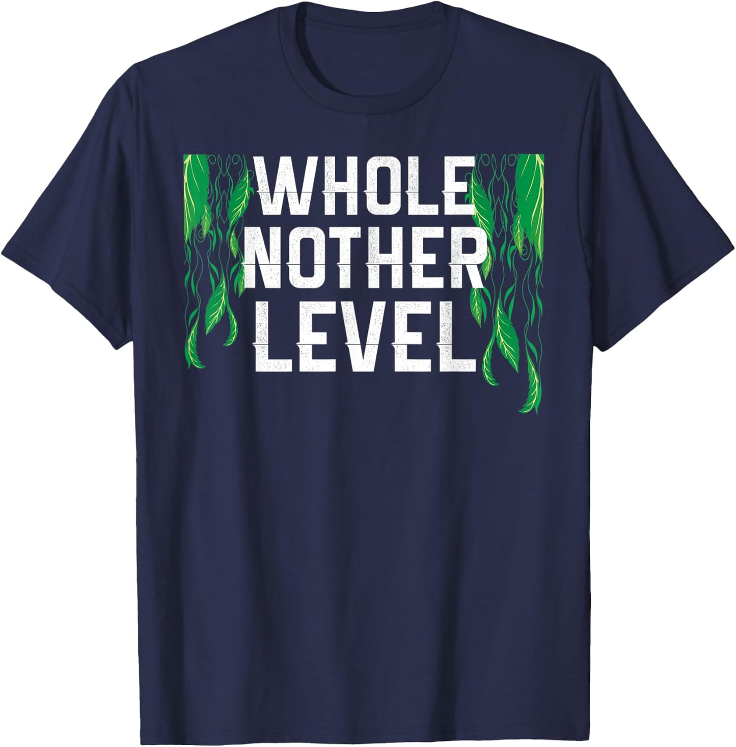 Awesome Competitive Whole Nother Level T-Shirt - T-Shirt | Navy