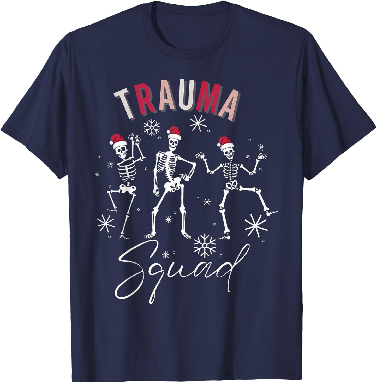 Skeleton Dancing Trauma Nurse Squad Christmas Neuro ICU RN T-Shirt - T-Shirt | Navy