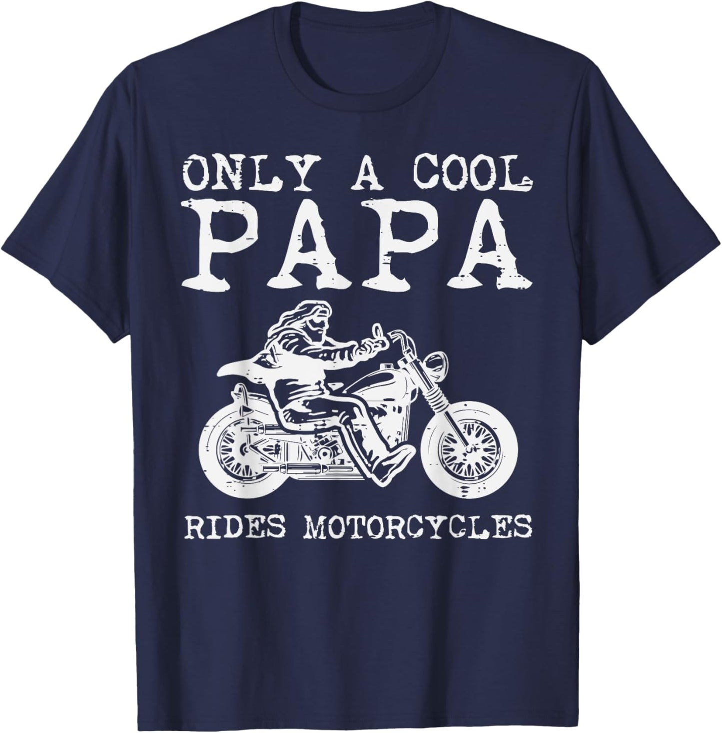 Only Papa Cool Rides Motorcycles Biker Dad Rider Grandpa Men T-Shirt - T-Shirt | Navy