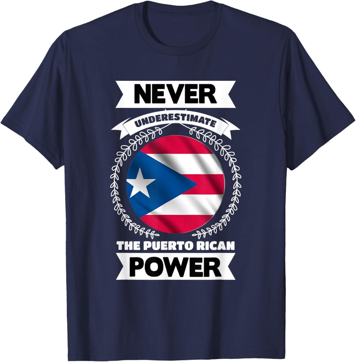 Never Underestimate The Puerto Rican Power Puerto Rico T-Shirt - T-Shirt | Navy