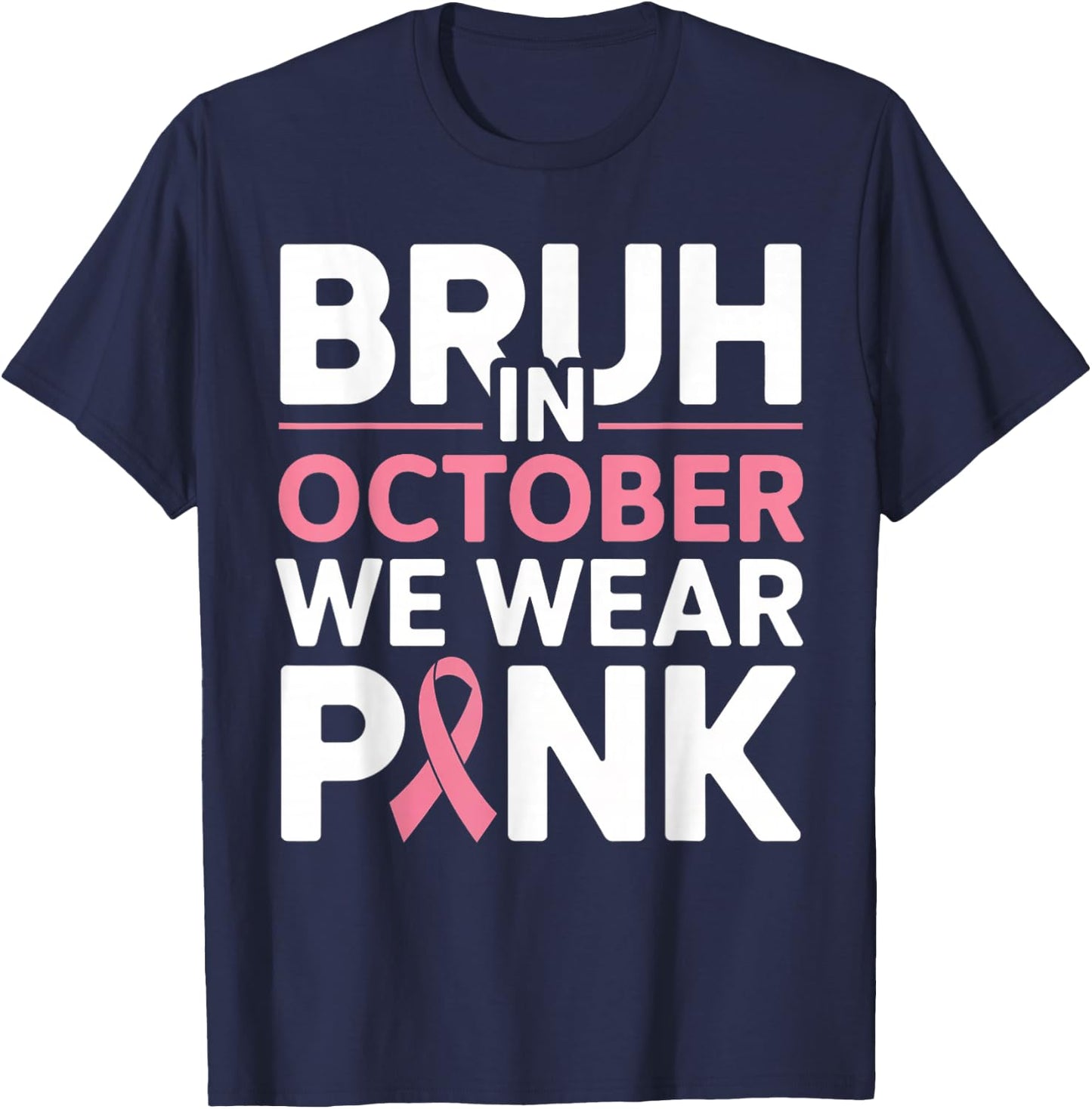 Breast Cancer Shirts for Kids Boys Bruh In October Wear Pink T-Shirt - T-Shirt | Navy