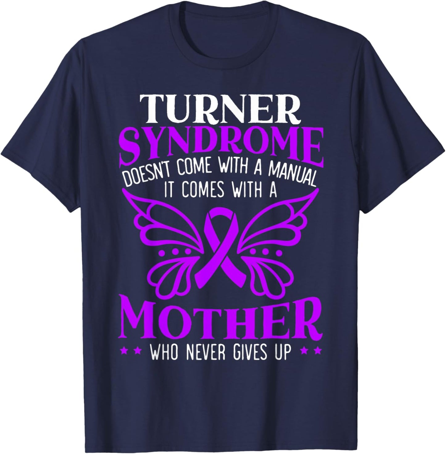 Turner Syndrome Support Turner Syndrome Awareness T-Shirt - T-Shirt | Navy