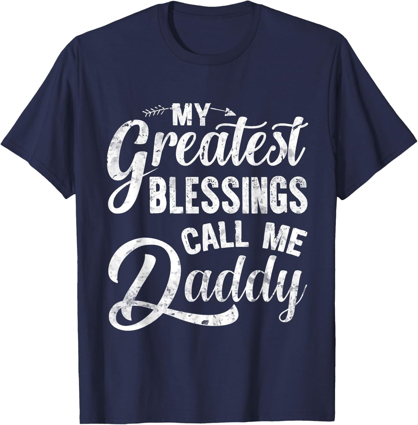 My Greatest Blessings Call Me Daddy Vintage Gift Father T-Shirt - T-Shirt | Navy
