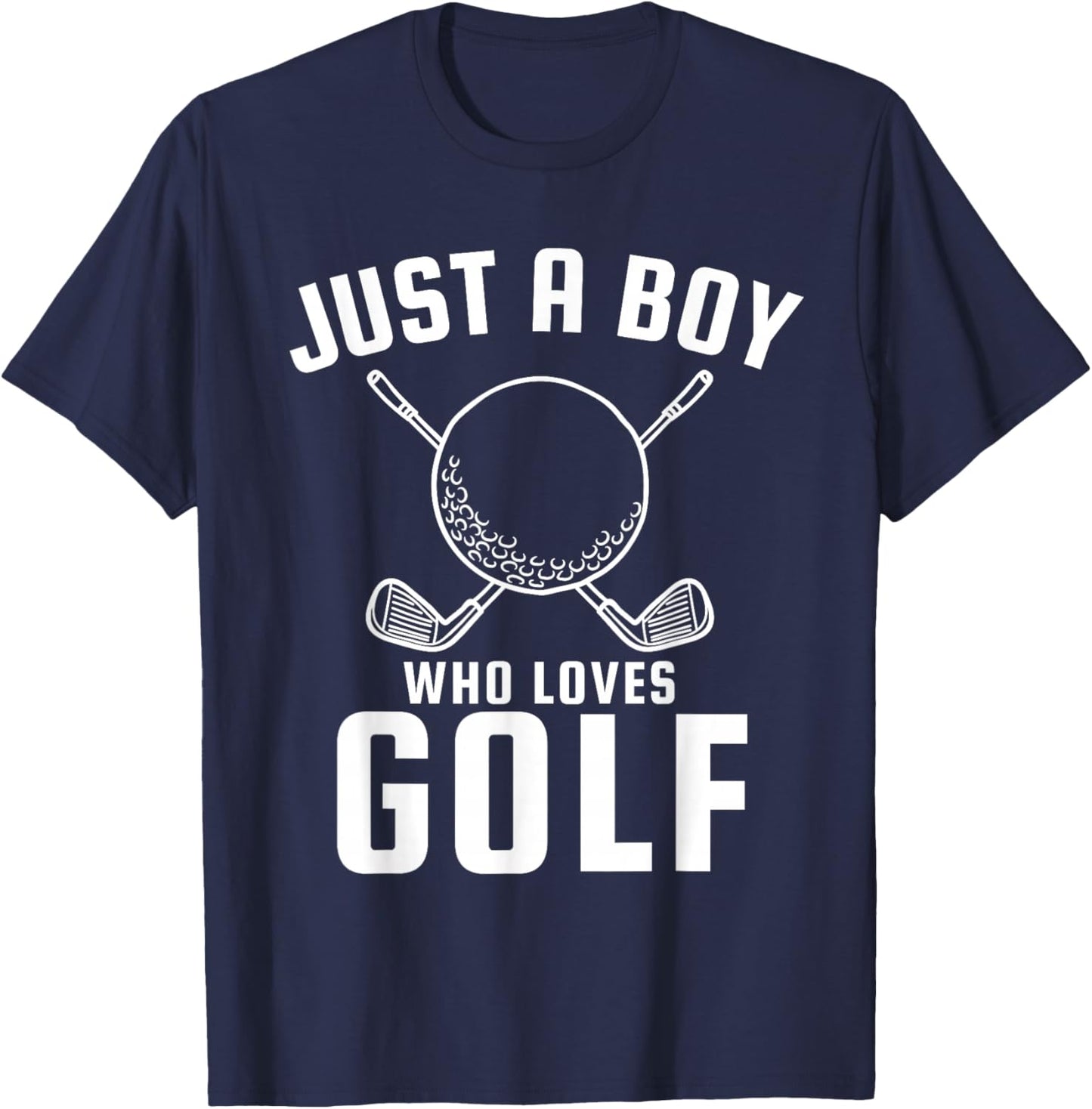 Just a Boy Who Loves Golf T-Shirt - T-Shirt | Navy