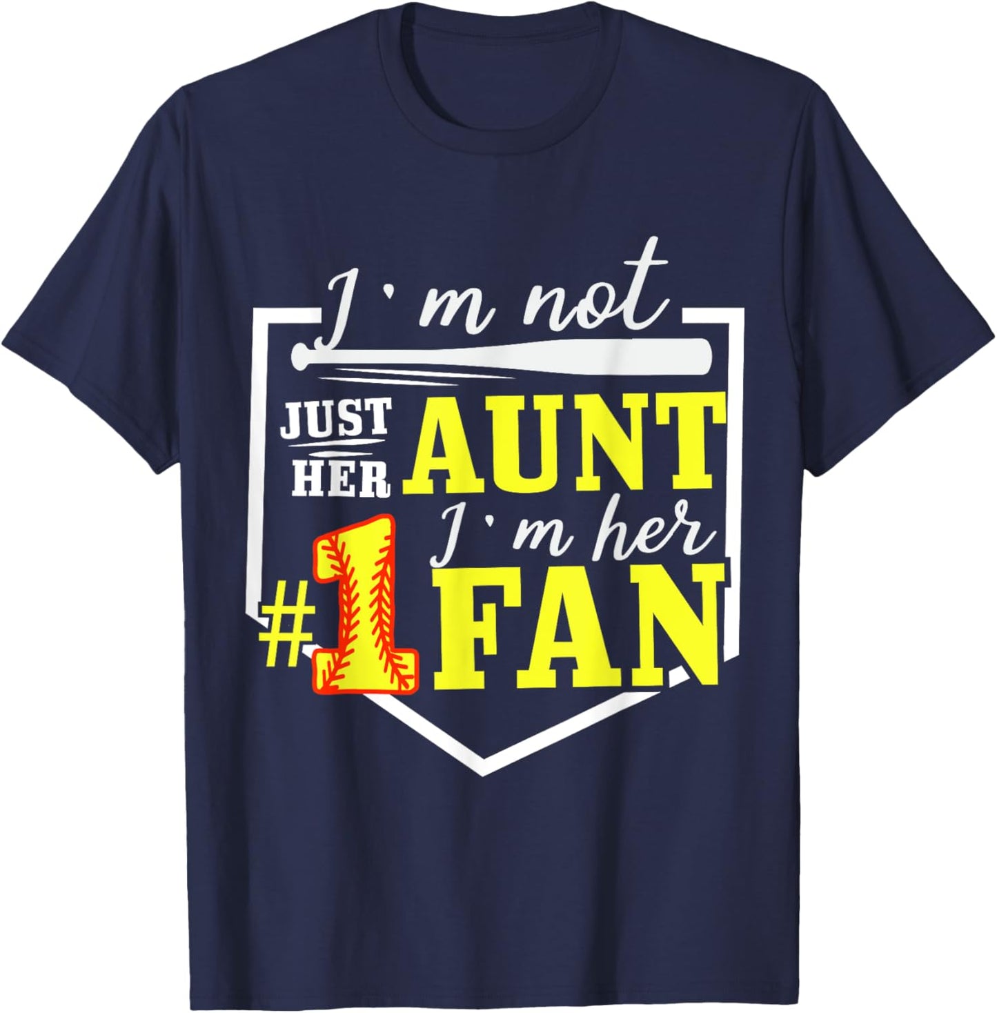 I'm Not Just Her Aunt I'm Her One Fan Proud Softball T-Shirt - T-Shirt | Navy