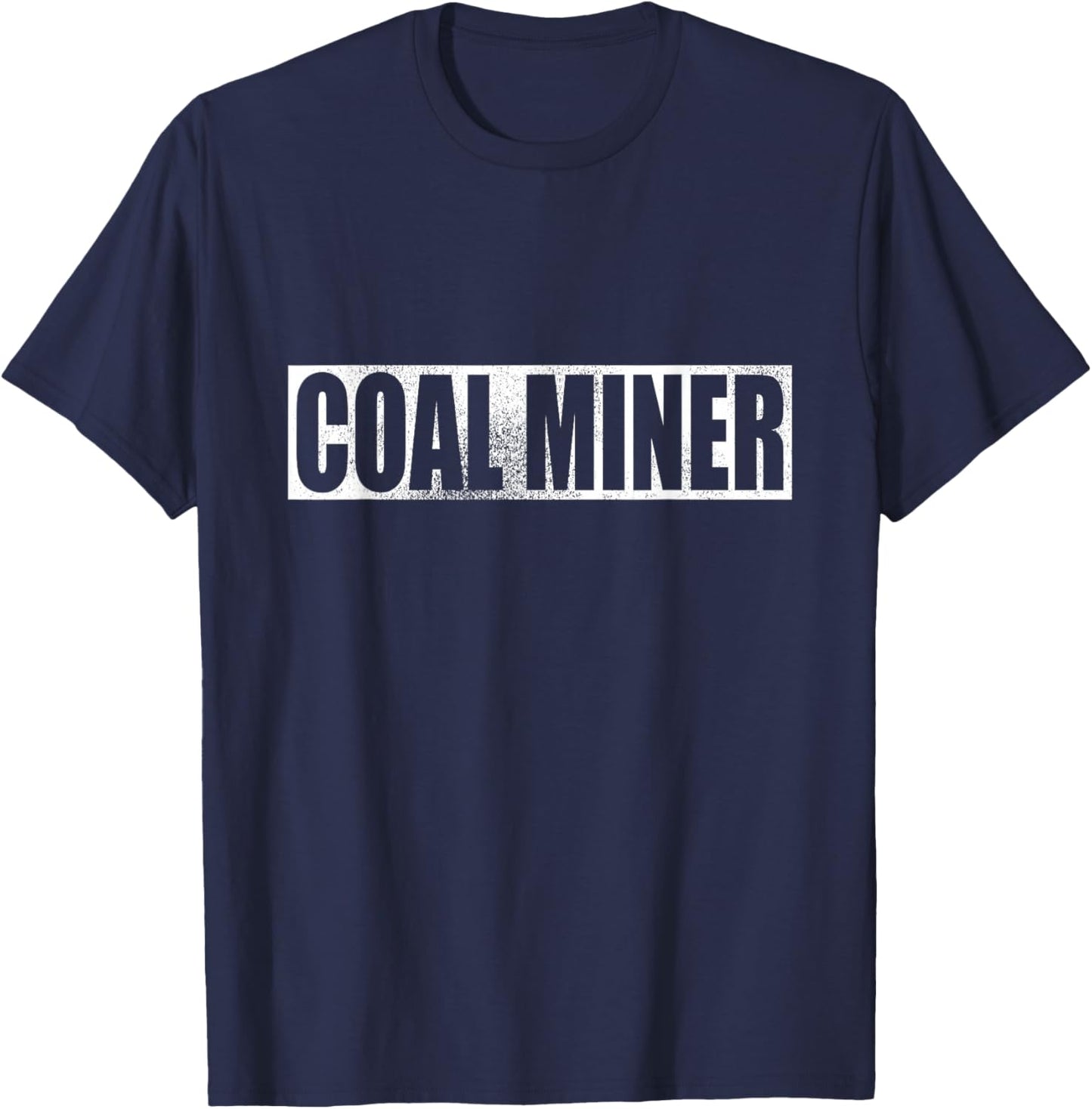 Coal Mining Miner T-Shirt - T-Shirt | Navy