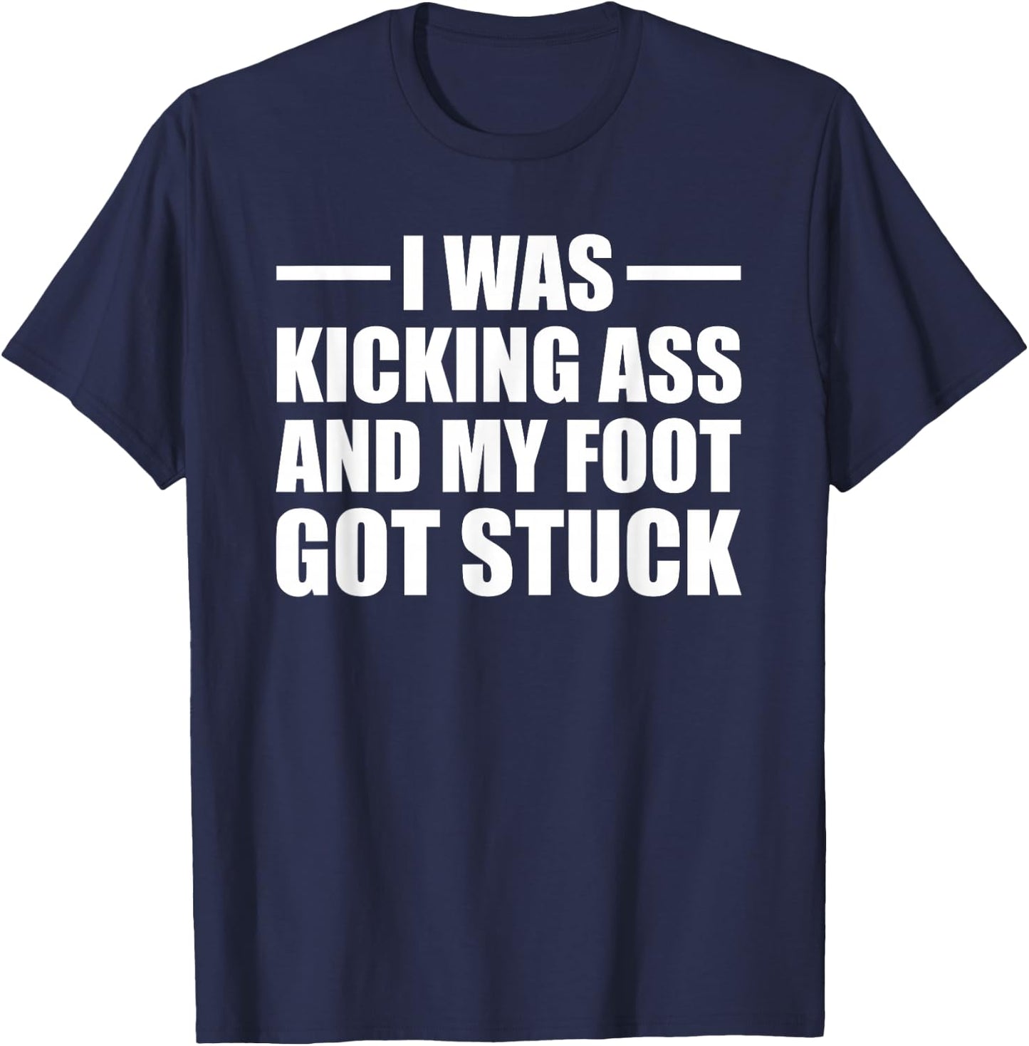 Funny Broken Foot Leg Joke Recovery Surgery Injury Gift T-Shirt - T-Shirt | Navy