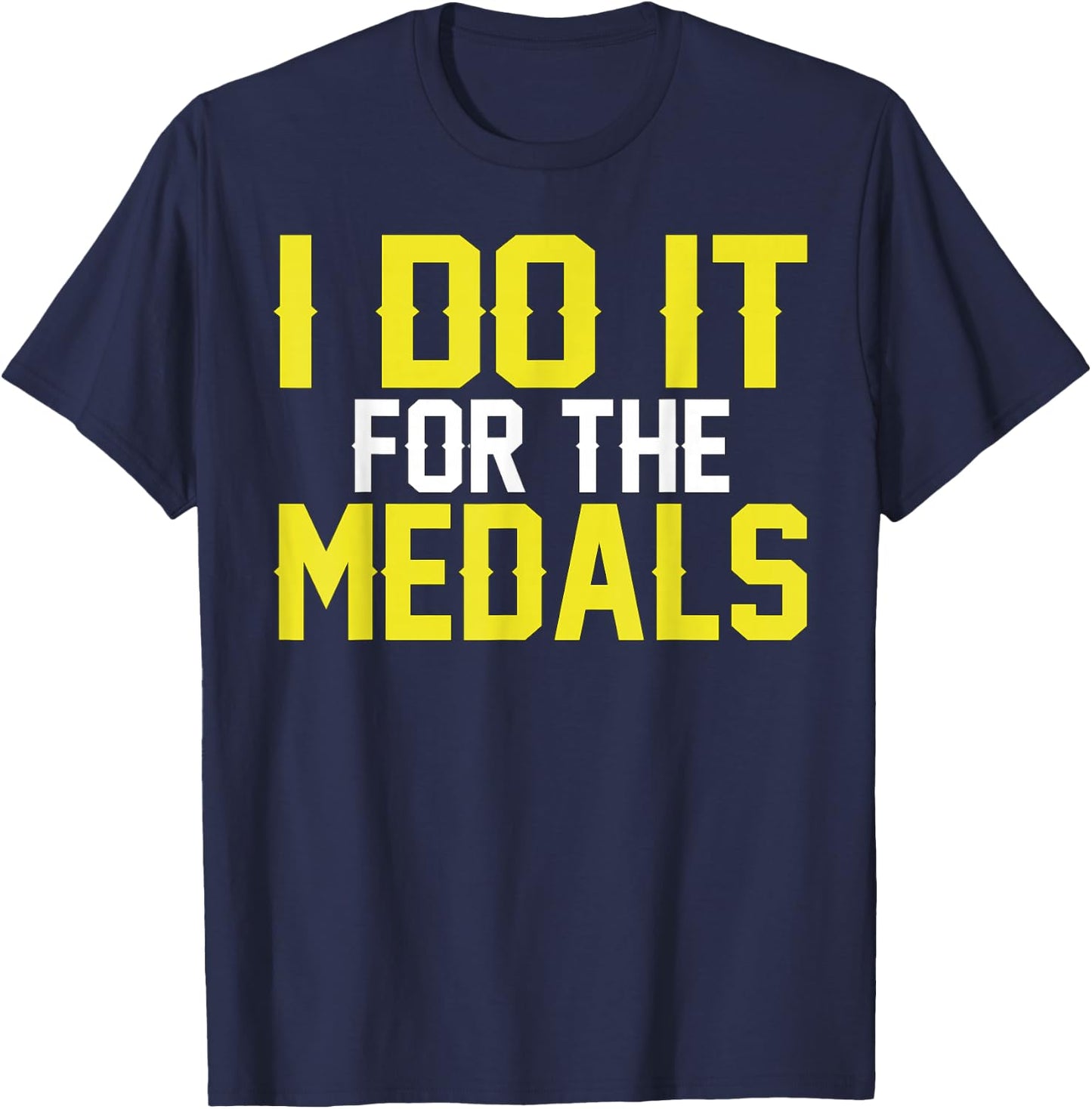 Running Race I Do It For The Medals Funny T-Shirt - T-Shirt | Navy