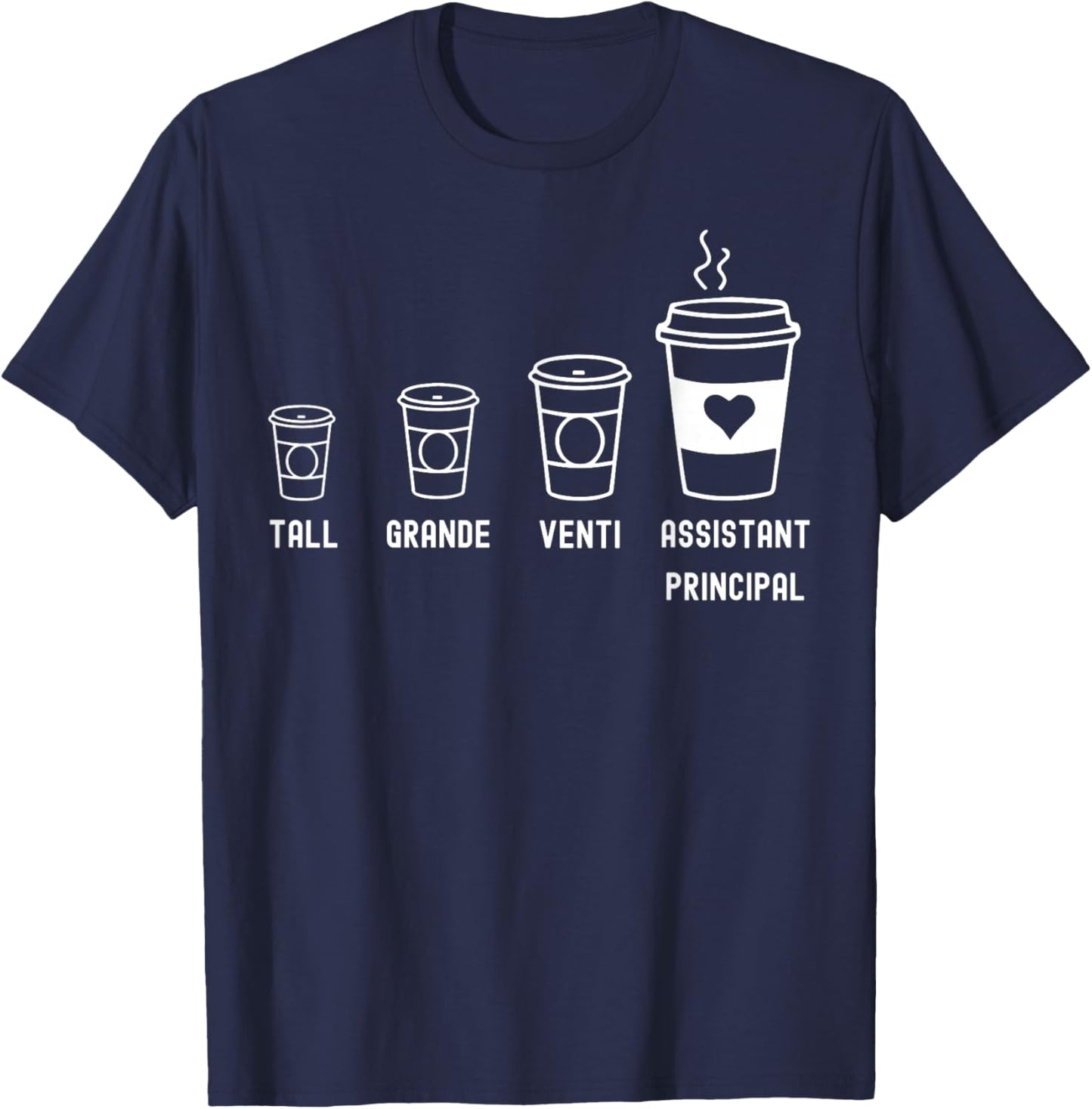 Tall Grande Venti Assistant Principal Funny Coffee T-Shirt - T-Shirt | Navy