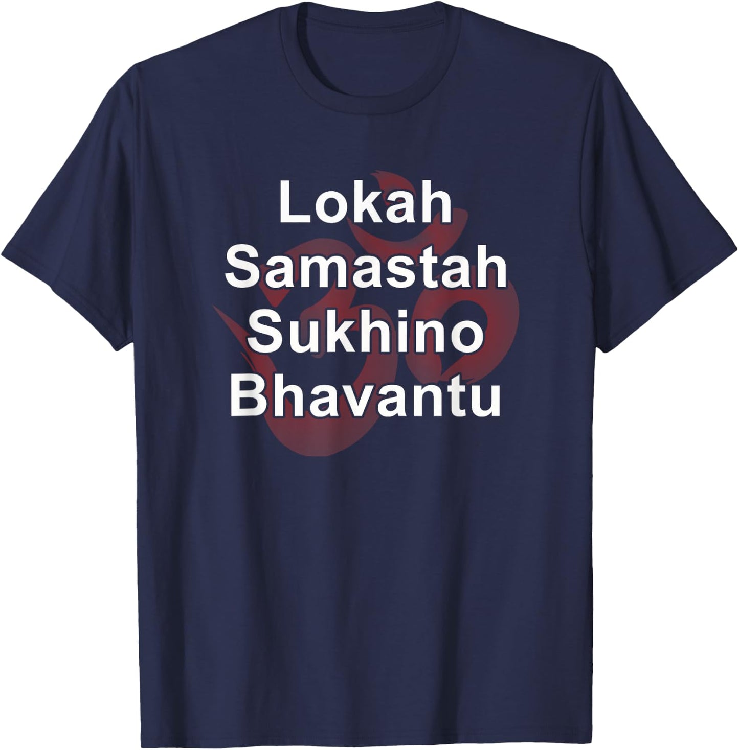 Yoga Power Mantra Lokah Samastah Sukhino Bhavantu OM T-Shirt - T-Shirt | Navy