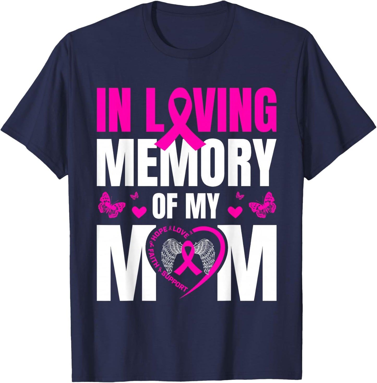 Cute Pink Gifts In Memory Of My Mom Breast Cancer Awareness T-Shirt - T-Shirt | Navy