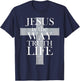 Jesus ist der Weg, Wahrheit, Leben T-Shirt - T-Shirt | Navy