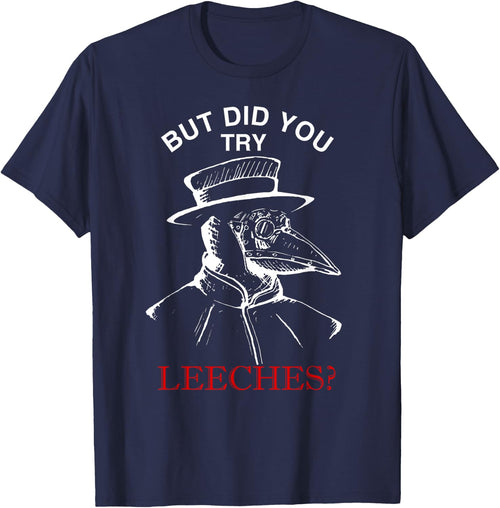 But did you try leeches ? - plague doctor steampunk