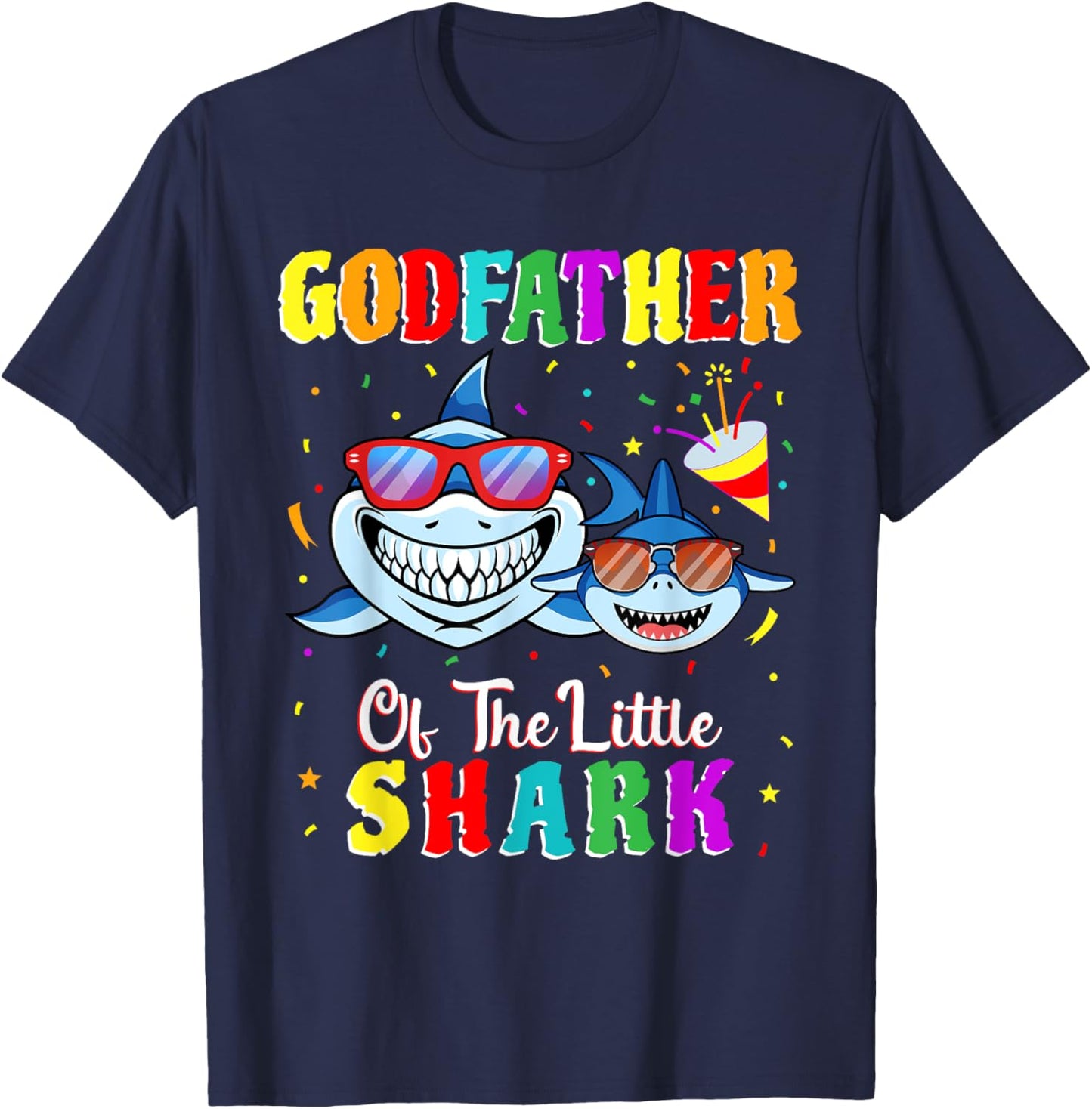 Godfather Of The Little Shark Godson Shark Birthday Party . T-Shirt - T-Shirt | Navy