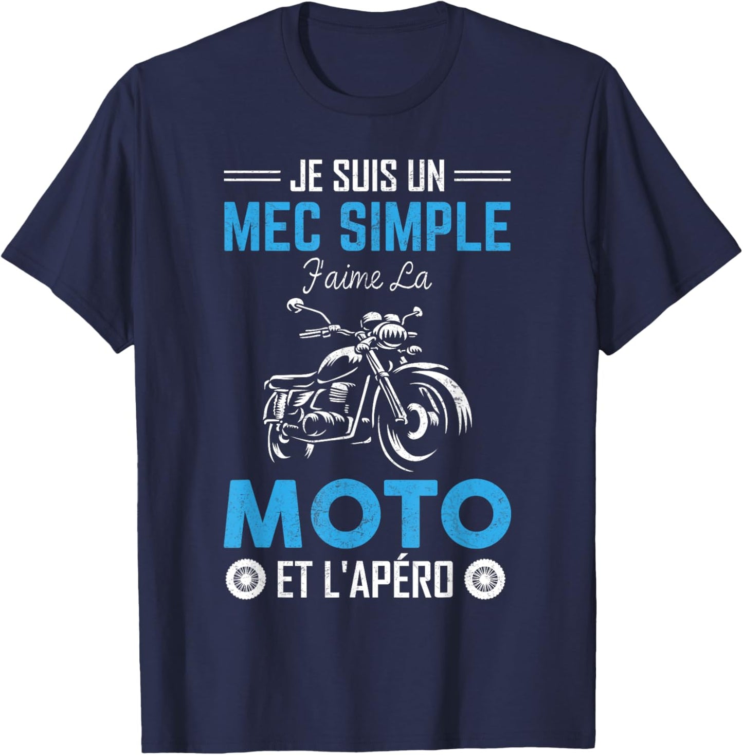 Je Suis Un Guy Simple J'aime La Moto & L'apéro Moto Bikers T-Shirt - T-Shirt | Navy