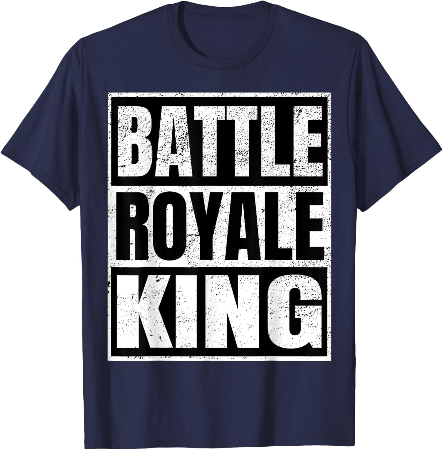 Battle Royale King Distressed Gamer Gift T-Shirt - T-Shirt | Navy
