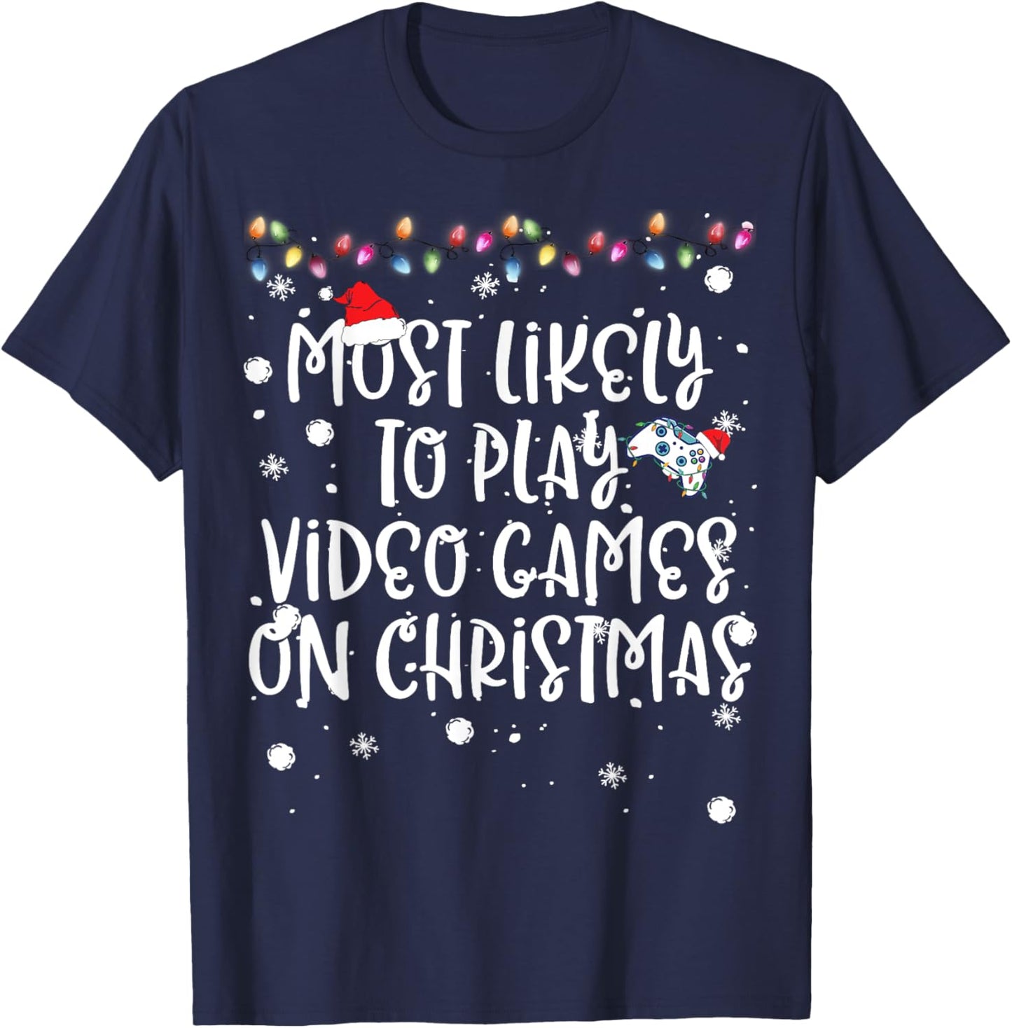 Most Likely To Play Video Games On Christmas Family Gamer T-Shirt - T-Shirt | Navy