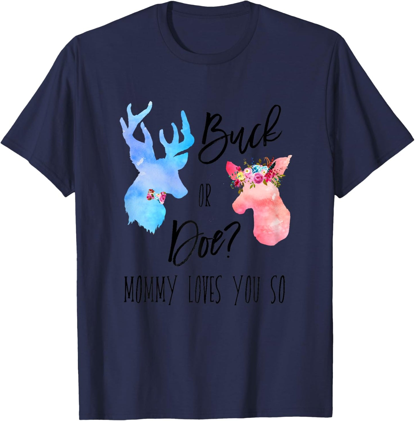 Buck Or Doe Mommy Loves You So Gender Reveal Shirt Boho Mom T-Shirt - T-Shirt | Navy