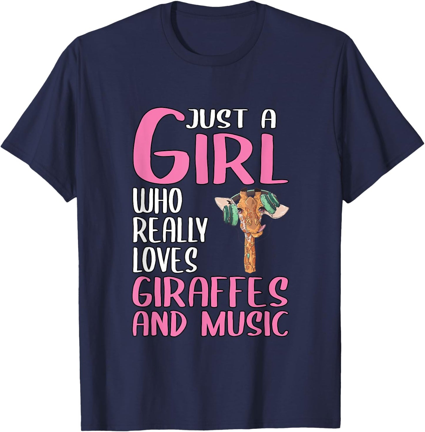 Gift Just A Girl Who Really Loves Giraffes And Music T-Shirt - T-Shirt | Navy